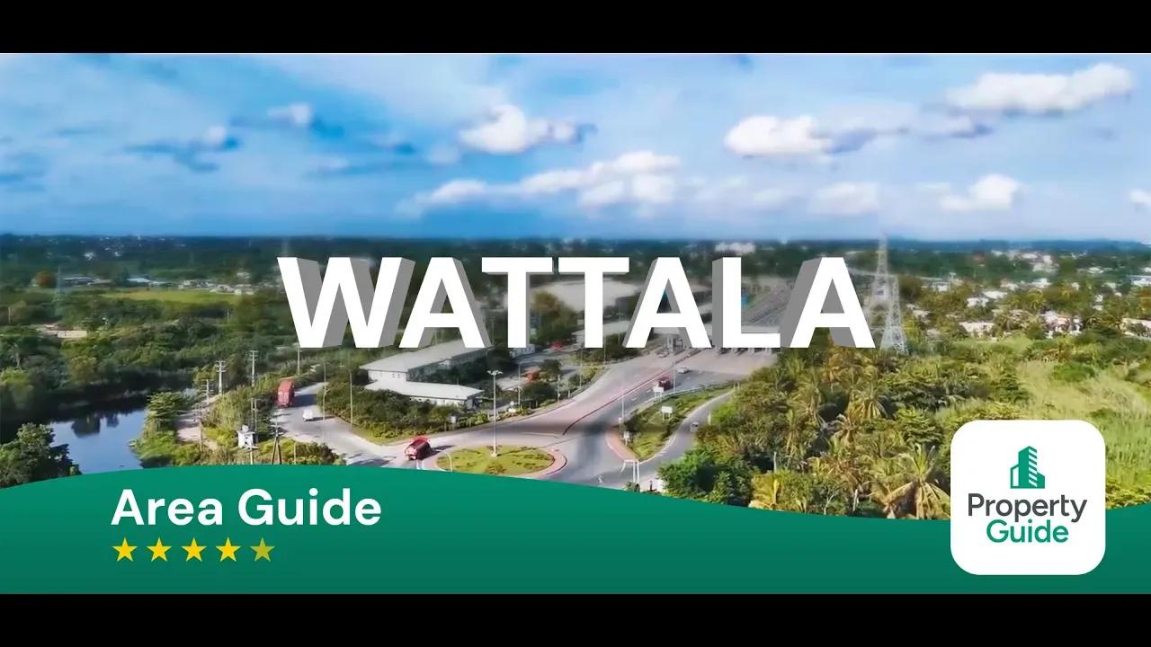 Wattala : Comprehensive Area Guide | PropertyGuide Insight